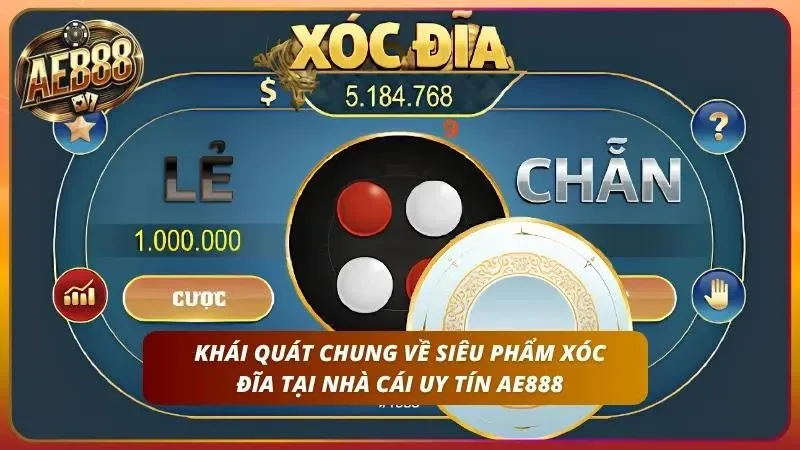 Cách chơi Xóc Đĩa AE888 với đĩa bốn quân và cửa Chẵn, Lẻ.